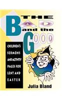 Bad and the Good