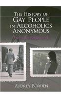 The History of Gay People in Alcoholics Anonymous