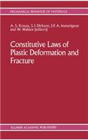 Constitutive Laws of Plastic Deformation and Fracture
