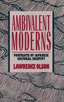 The Ambivalent Moderns: Portraits in Japanese Cultural Identity