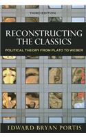 Reconstructing the Classics: Political Theory from Plato to Weber
