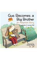 Gus Becomes a Big Brother