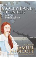 The Molly Lake Chronicles: Book 2 Barely Afloat