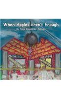 When Apples aren't Enough