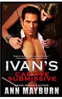 Ivan's Captive Submissive