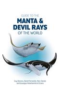 Guide to the Manta and Devil Rays of the World
