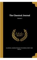 The Classical Journal; Volume 5
