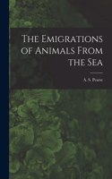 Emigrations of Animals From the Sea