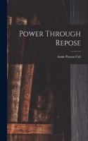 Power Through Repose