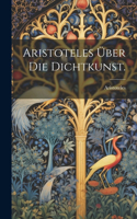 Aristoteles über die Dichtkunst.