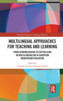 Multilingual Approaches for Teaching and Learning