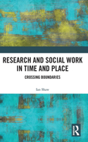 Research and Social Work in Time and Place