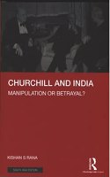 Churchill and India: Manipulation or Betrayal? [Hardcover] Kishan S Rana