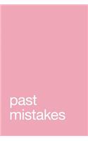 Past Mistakes / Future Mistakes