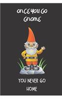 Once you go gnome you never go home