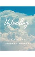 Unloading... A 365 Day Thought Journal