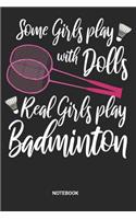 Real Girls Play Badminton Notebook