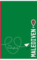Malediven - Mein Reisetagebuch: Zum Selberschreiben und Gestalten, zum Ausfüllen und als Abschiedsgeschenk