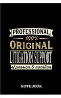 Professional Original Litigation Support Notebook of Passion and Vocation: 6x9 inches - 110 lined pages - Perfect Office Job Utility - Gift, Present Idea