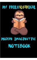 My Philoslothical Modern Imaginative Notebook
