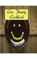 Our Family Cookbook: Blank recipe journal to write in family's best recipes and meals. Ready formatted 8.5 x 11, ready to fill with their favorite meals.