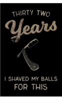 thirty two Years I Shaved My Balls For This