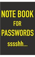 Notebook For Passwords ssshh...