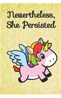 Nevertheless She Persisted