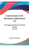 Commentaria In H. Boerhaave Aphorismos V4: De Cognoscendis Et Curandis Morbis (1773)(Latin)