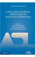 Logic and Algebraic Structures in Quantum Computing