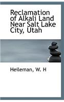 Reclamation of Alkali Land Near Salt Lake City, Utah