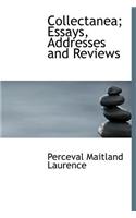 Collectanea; Essays, Addresses and Reviews