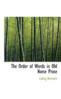 The Order of Words in Old Norse Prose