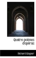Quatre Po Mes D'Op Ras: (French)