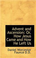 Advent and Ascension