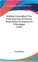 Methode Universelle Et Tres Facile Pour Faire Et Descrire Toutes Sortes de Quadrans Et d'Horologes (1640)