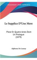 Supplice D'Une Mere