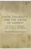 Faith, Fallibility, and the Virtue of Anxiety