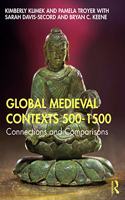 Global Medieval Contexts 500 - 1500