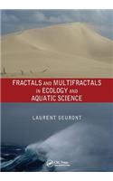 Fractals and Multifractals in Ecology and Aquatic Science