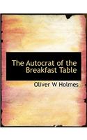 The Autocrat of the Breakfast Table