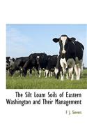 Silt Loam Soils of Eastern Washington and Their Management