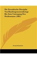 Etruskische Disciplin Von Bundesgenossenkriege Bis Zum Untergang Des Heidentums (1881)