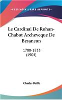 Le Cardinal de Rohan-Chabot Archeveque de Besancon
