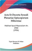 ACTA Et Decreta Synodi Plenariae Episcoporum Hiberniae