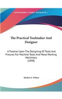 Practical Toolmaker And Designer