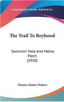 The Trail to Boyhood