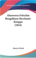 Ahaswerus Fritschin Hengellinen Myrrhami-Kimppu (1854)