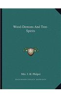 Wood-Demons and Tree-Spirits