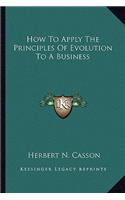 How to Apply the Principles of Evolution to a Business
